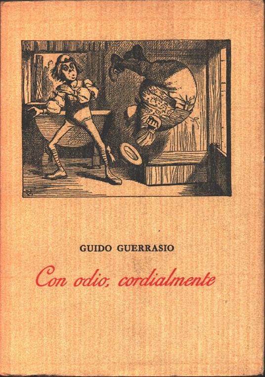 Guido Guerrasio. Con odio, cordialmente. All'insegna del pesce d'oro. Milano - Guido Guerrasio - copertina