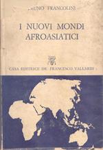 I nuovi mondi afroasiatici. Panorami geopolitici. Bruno Francolini