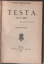 Testa. Libro per i giovinetti. Paolo Mantegazza