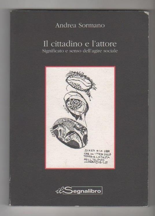 Il Cittadino e l'attore. Significato e senso dell'agire sociale. Andrea Sormano - copertina