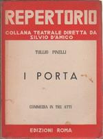 I Porta. Commedia in tre atti. Tullio Pinelli