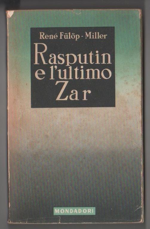 Il santo diavolo. Rasputin e l'ultimo zar (R. Fulop-Miller) - Miller - copertina