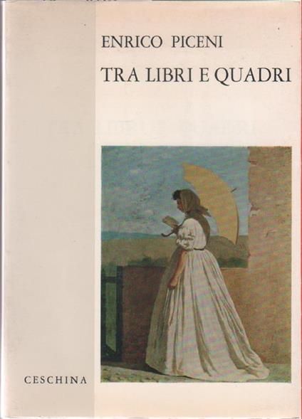 Tra libri e quadri - Enrico Piceni - copertina