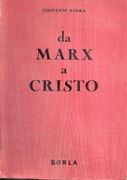 Da Marx a Cristo. Giovanni Barra - Giovanni Barra - copertina