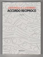 Accordo reciproco. Antonella Canobbio