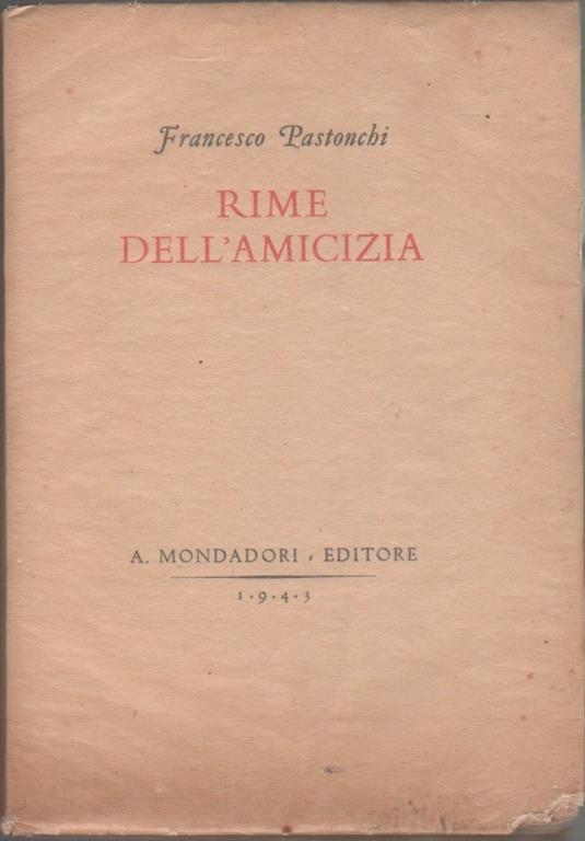 Rime dell'amicizia. Francesco Pastonchi - Francesco Pastonchi - copertina