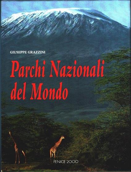 Parchi nazionali del mondo. Giuseppe Grazzini - Giuseppe Grazzini - copertina