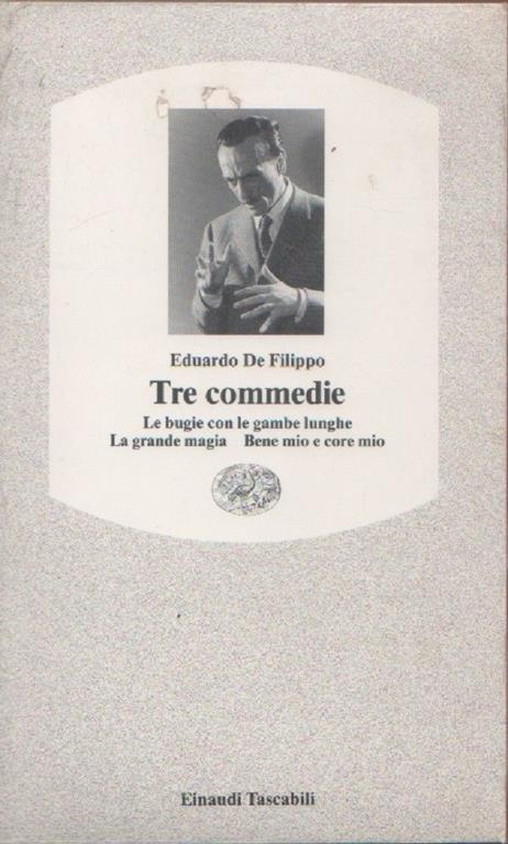 Tre commedie. Le bugie con le gambe lunghe. Eduardo De Filippo - Eduardo De Filippo - copertina