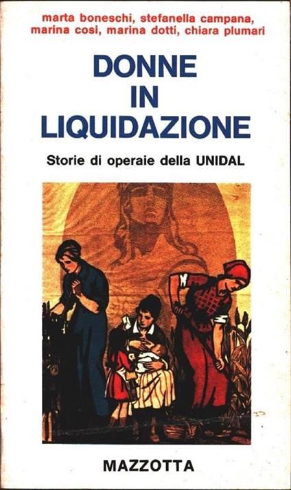 Donne in liquidazione. Storie di operaie della UNIDAL - copertina