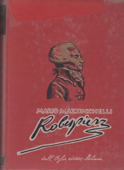 Robespierre. Mario Mazzucchelli - Mario Mazzucchelli - copertina