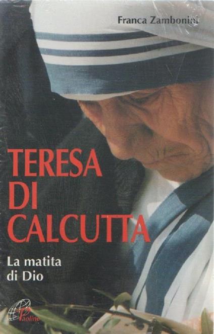 Teresa di Calcutta. La matita di Dio. Franca Zambonini - Franca Zambonini - copertina