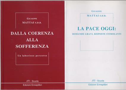 La pace oggi: domande gravi, risposte stimolanti - Giuseppe Mattai - copertina