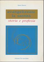 Evangelizzare la santità. M. Mazzei