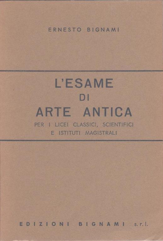 L' esame di arte antica per la maturità classica, scientifica - copertina
