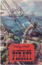 La storia dei pirati - Valery Ponti