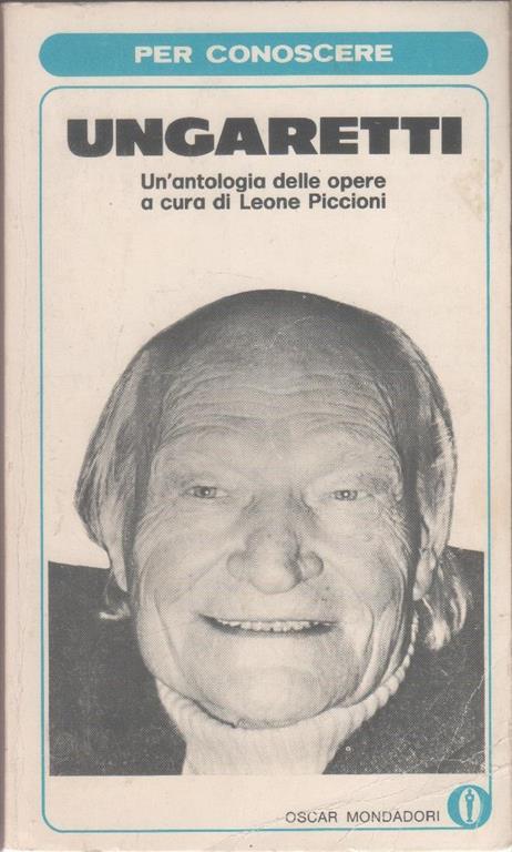 Per conoscere Ungaretti - a cura di Leone Piccioni - a cura di Leone Piccioni - copertina