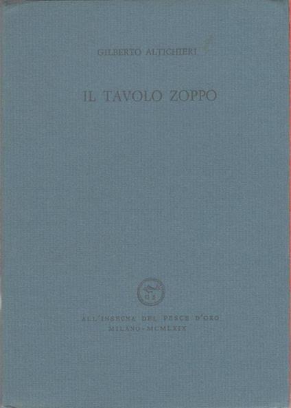 Il tavolo zoppo - Gilberto Altichieri - Gilberto Altichieri - copertina