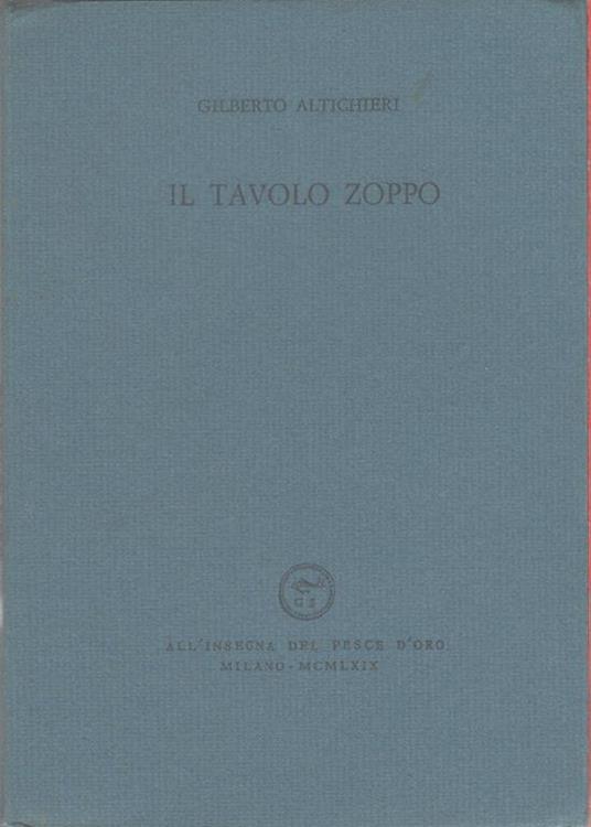 Il tavolo zoppo - Gilberto Altichieri - Gilberto Altichieri - copertina