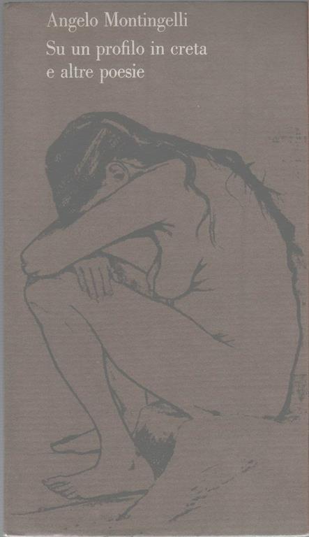 Su un profilo in creta e altre poesie - Angelo Montingelli - Gilberto Altichieri - copertina