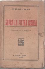 Sopra la pietra bianca - Anatole France