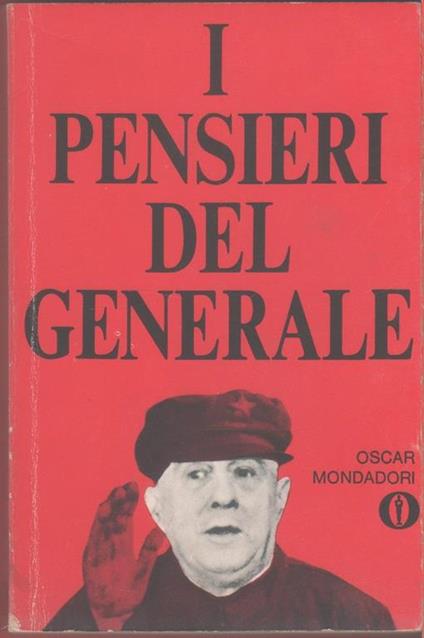 I pensieri del generale - Charles de Gaulle - Charles de Gaulle - copertina