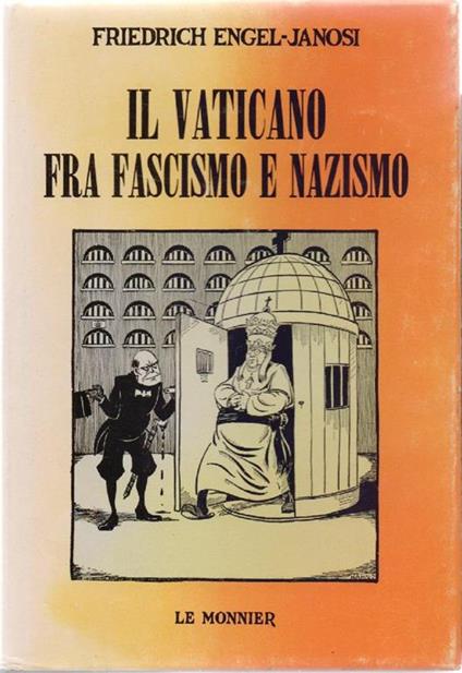 Il Vaticano fra fascismo e nazismo - Friedrich Engel - Janosi - Friedrich Engels - copertina