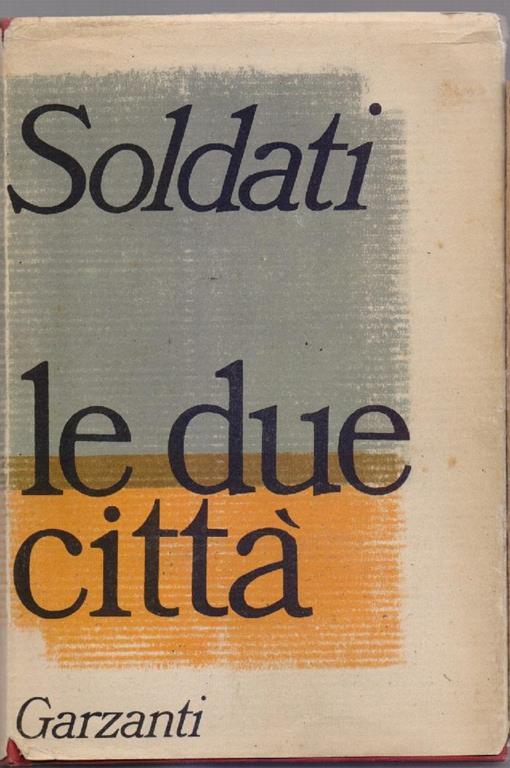 Le due città - Mario Soldati - Mario Soldati - copertina
