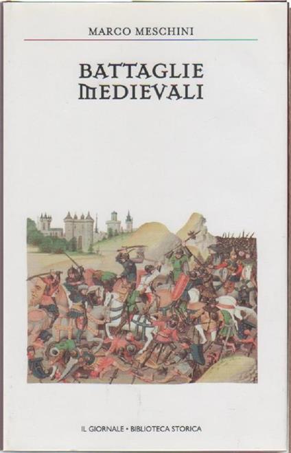 Battaglie medievali - Marco Meschini - Marco Meschini - copertina