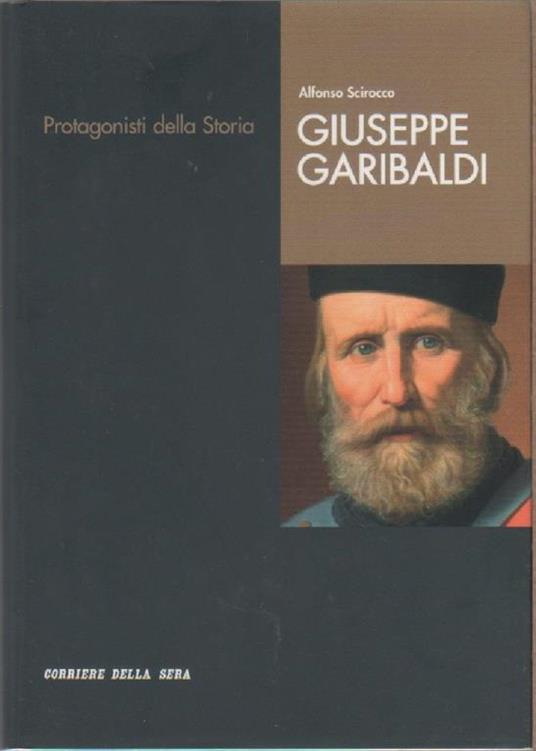 Giuseppe Garibaldi. Alfonso Scirocco - Alfonso Scirocco - copertina
