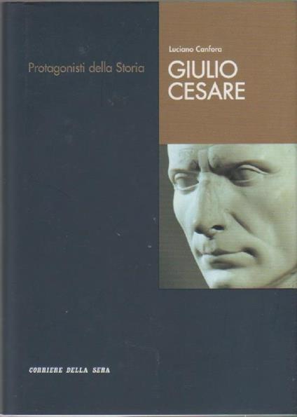 Giulio Cesare. Luciano Canfora - Luciano Canfora - copertina