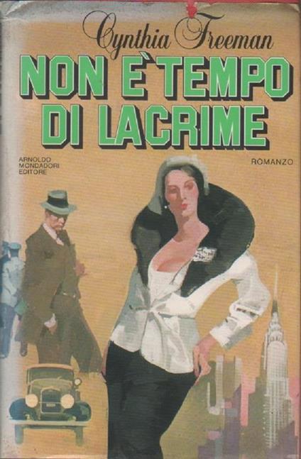 Non è tempo di lacrime - Cynthia Freeman - Cynthia Freeman - copertina