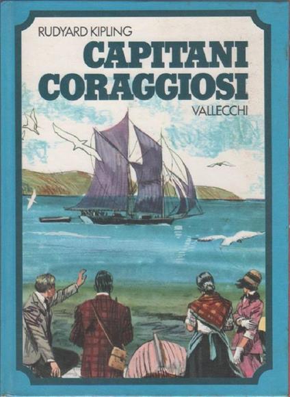 Capitani coraggiosi ed altre storie di mare - Rudyard Kipling - copertina