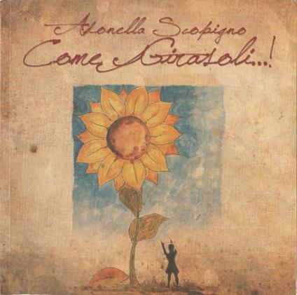 Come girasoli. Adonella Scopigno - copertina