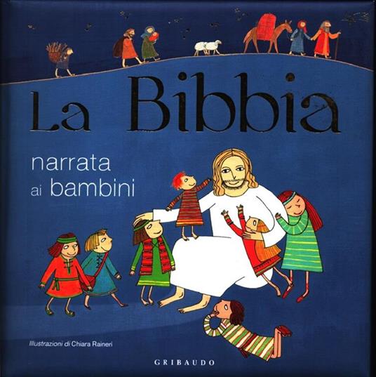 La Bibbia narrata ai bambini. Illustazioni di Claudia Raineri - copertina