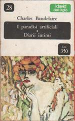 I paradisi artificiali. Diarii intimi - Charles Baudelaire
