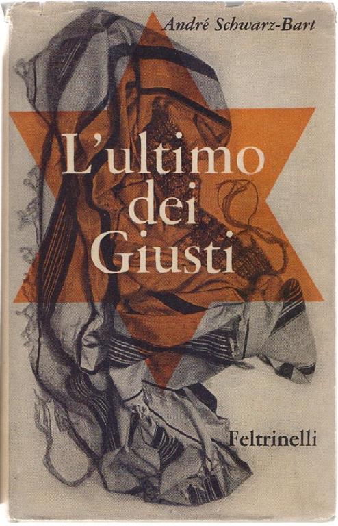 L' ultimo dei giusti. Andre Schwarz-Bart - André Schwarz Bart - copertina