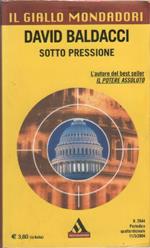 Sotto pressione. David Baldacci