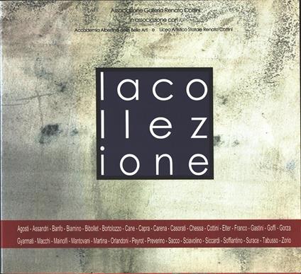 La collezione. Accademia Albertina Torino. 13 marzo-3 aprile 2009 - copertina