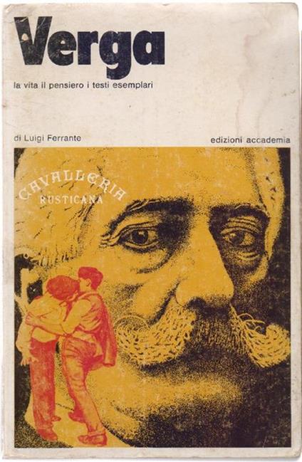 Verga. La vita, il pensiero, i testi esemplari. Luigi Ferrante - Luigi Ferrante - copertina