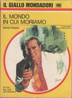 Il mondo in cui moriamo. David Harper