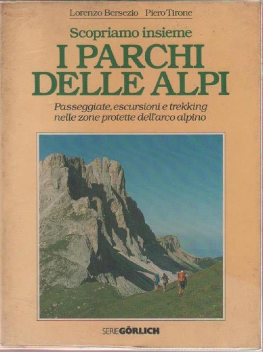 Scopriamo insieme i parchi delle Alpi - L. Bersezio , P. Tirone - copertina
