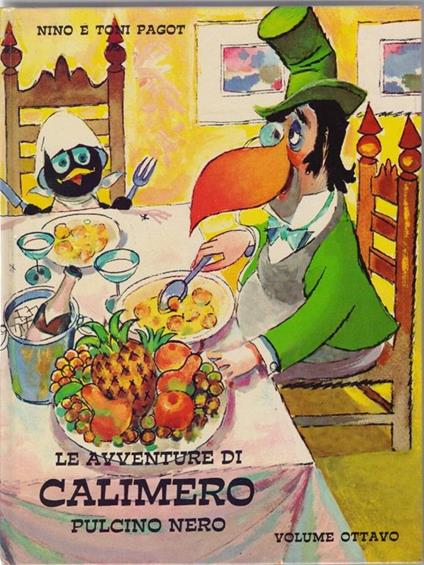 Le avventure di Calimero il pulcino nero Volume ottavo - Nino e Toni Pagot - Nino - copertina