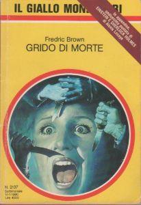 Grido di morte - Fredric Brown - Fredric Brown - Libro Usato - Mondadori -  | IBS