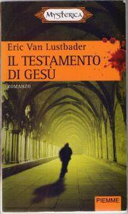 Il testamento di Gesù - Eric Van Lustbader - Eric Van Lustbader - copertina