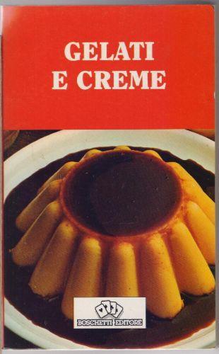 Gelati e creme - Boschetti Editore - copertina