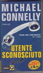Utente sconosciuto - Michael Connelly