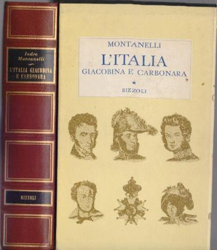 L' Italia Giacobina e Carbonara 1789-1831 - Indro Montanelli - Indro Montanelli - copertina