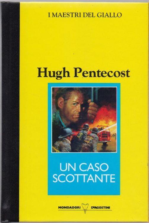 Un caso scottante - Hugh Pentecost - Hugh Pentecost - copertina