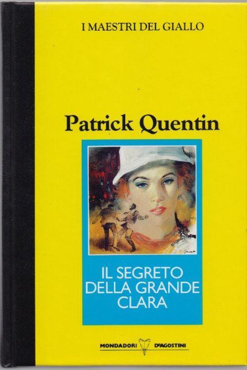 Il segreto della grande Clara - Patrick Quentin - Patrick Quentin - copertina