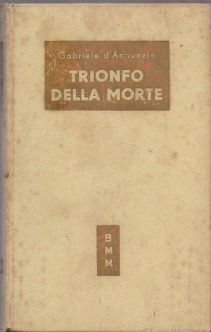 Trionfo della morte - Gabriele D'Annunzio - Gabriele D'Annunzio - copertina